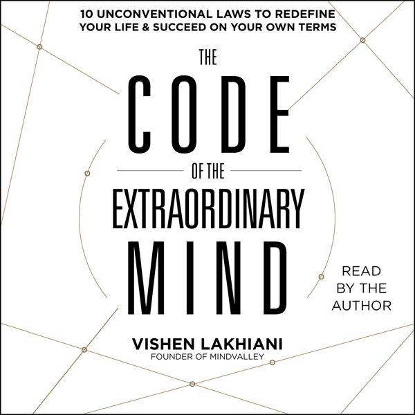 Cover Art for B01DFKJQEM, The Code of the Extraordinary Mind: 10 Unconventional Laws to Redefine Your Life and Succeed on Your Own Terms (Unabridged) by Unknown