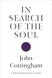 Cover Art for 9780691207797, In Search of the Soul: A Philosophical Essay by John Cottingham