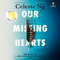 Cover Art for B09QGZFBWF, Our Missing Hearts: A Novel by Celeste Ng