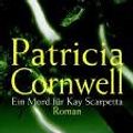 Cover Art for 9783442301096, Ein Mord für Kay Scarpetta by Patricia Cornwell, Thomas A. Merk