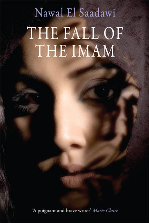 Cover Art for 9781846591396, The Fall of the Imam by Nawal El Saadawi