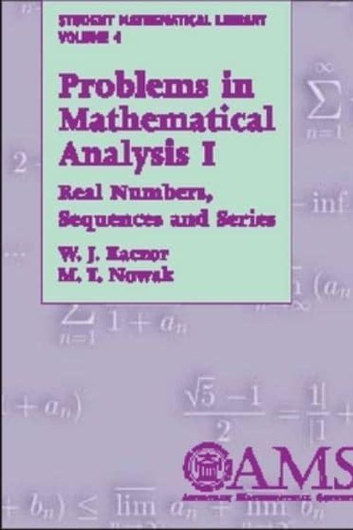 Cover Art for 9780821820506, Problems in Mathematical Analysis: v. 1 by W. J. Kaczor, M. T. Nowak
