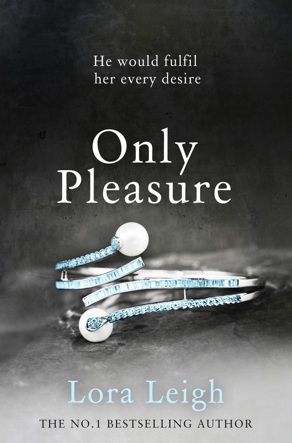 Cover Art for 9781447257974, Only Pleasure by Lora Leigh