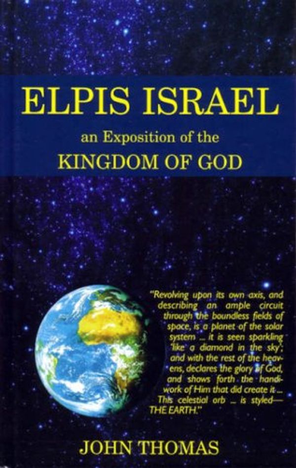 Cover Art for 9780851890272, Elpis Israel by John Thomas