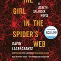 Cover Art for 9781524708856, The Girl in the Spider's Web: A Lisbeth Salander Novel, Continuing Stieg Larsson's Millennium Series by David Lagercrantz