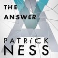 Cover Art for B00GX3925M, [(The Ask and the Answer)] [Author: Patrick Ness] published on (May, 2013) by Unknown