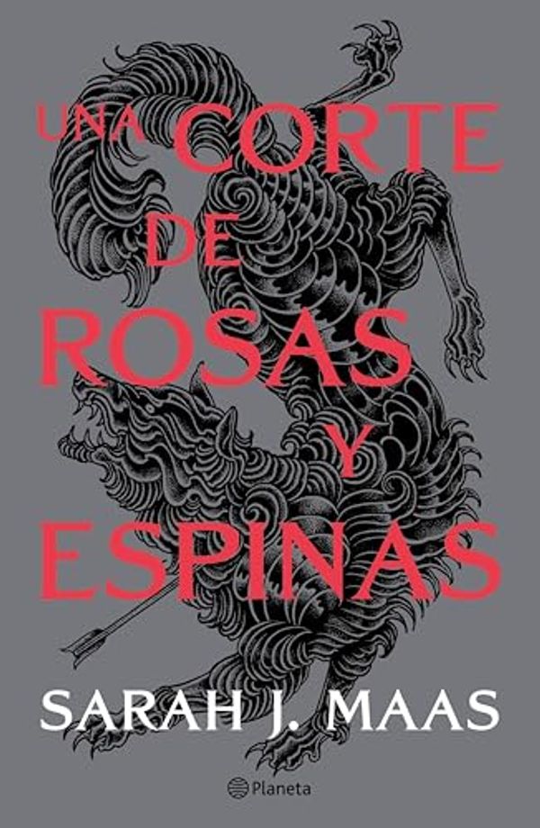Cover Art for B01IFSGZHK, Una corte de rosas y espinas (Edición mexicana) (Infantil y Juvenil) (Spanish Edition) by Sarah J. Maas