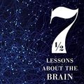 Cover Art for B081TT1V8M, Seven and a Half Lessons About the Brain by Lisa Feldman Barrett
