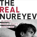 Cover Art for 9780312340971, The Real Nureyev by Carolyn Soutar