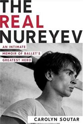 Cover Art for 9780312340971, The Real Nureyev by Carolyn Soutar