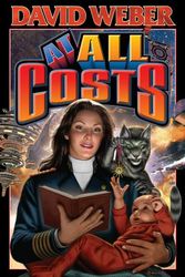 Cover Art for 9781416509110, At All Costs by David Weber