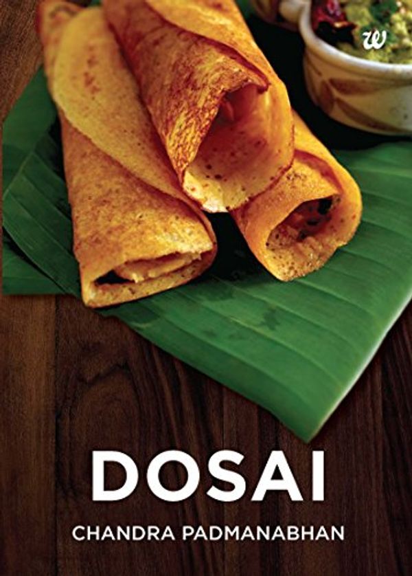 Cover Art for B00OXXNMVY, DOSAI by Chandra Padmanabhan