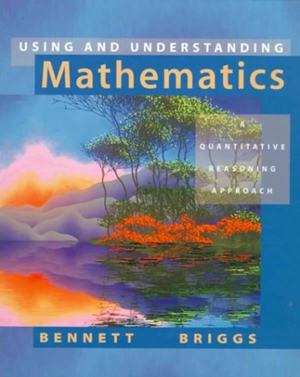 Cover Art for 9780201656428, Using and Understanding Mathematics: A Quantitative Reasoning Approach by Jeffrey O. Bennett