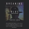 Cover Art for 9781531832315, Breaking Blue by Timothy Egan