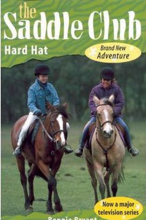 Cover Art for 9781740517454, The Saddle Club: Hard Hat by Bonnie Bryant