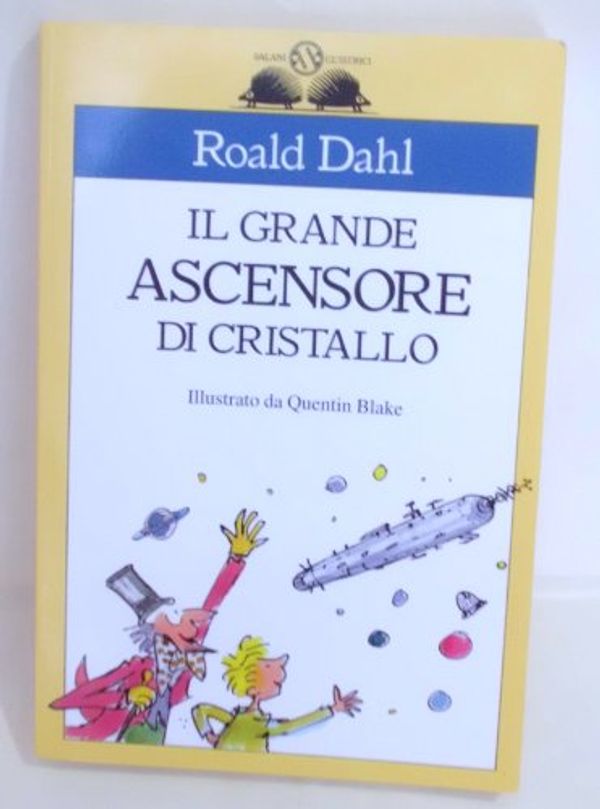 Cover Art for 9788877827722, Il grande ascensore di cristallo by Roald Dahl