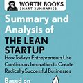 Cover Art for 9781504046718, Summary and Analysis of the Lean Startup: How Today's Entrepreneurs Use Continuous Innovation to Create Radically Successful BusinessesBased on the Book by Eric Ries by Worth Books