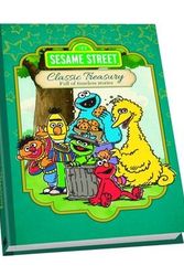 Cover Art for 9781743469903, Sesame Street Classic Treasury by Sesame Street Workshop