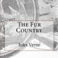 Cover Art for 9781979925730, The Fur Country by Jules Verne