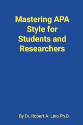 Cover Art for 9781312670976, Mastering APA Style for Students and Researchers by Robert Lino