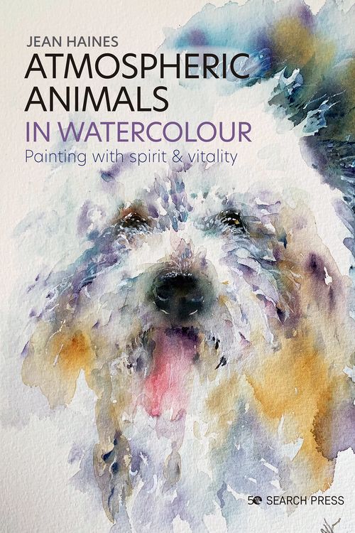 Cover Art for 9781782219590, Atmospheric Animals in Watercolour: Painting with spirit & vitality by Jean Haines