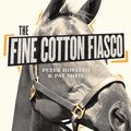 Cover Art for 9780143793717, Fine Cotton Fiasco by Peter Hoysted, Pat Sheil