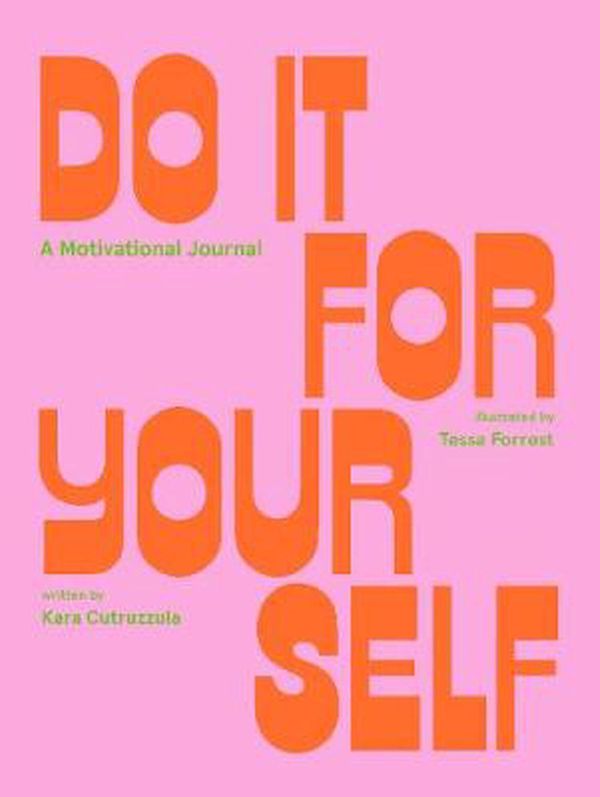Cover Art for 9781419743467, Do It For Yourself (Guided Journal): A Motivational Journal by Kara Cutruzzula