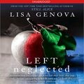 Cover Art for B01BF89DW6, Left Neglected by Lisa Genova