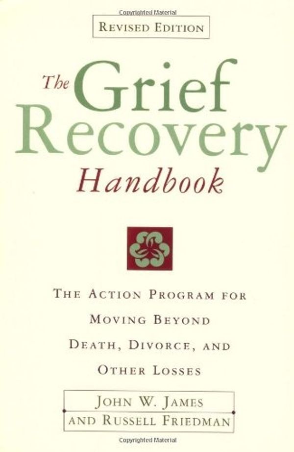 Cover Art for 9780060952730, The Grief Recovery Handbook by John W. James, Russell Friedman