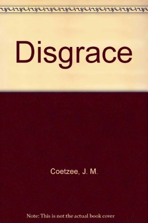 Cover Art for 9780131929142, Disgrace by J M Coetzee