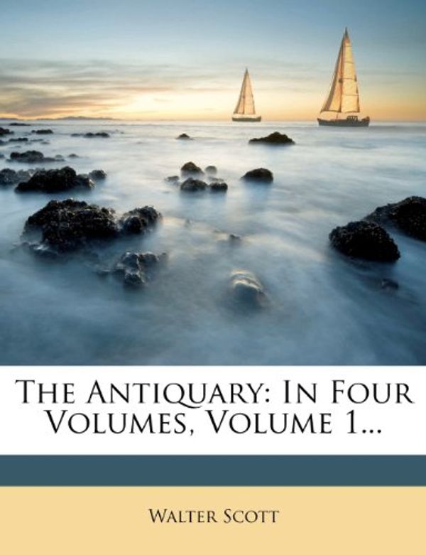 Cover Art for 9781277555745, The Antiquary by Sir Walter Scott