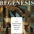 Cover Art for 9780465033294, Regenesis by George M. Church, Ed Regis