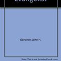 Cover Art for 9781573580069, Jonathan Edwards, Evangelist (John Gerstner (1914-1996)) by John H. Gerstner
