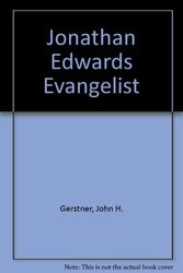 Cover Art for 9781573580069, Jonathan Edwards, Evangelist (John Gerstner (1914-1996)) by John H. Gerstner