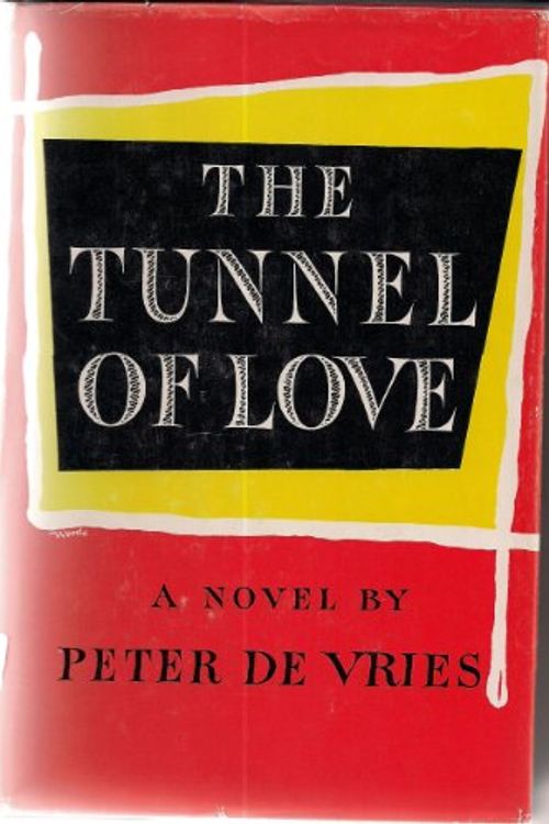 Cover Art for 9780316181815, Tunnel of Love by Peter de Vries