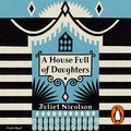 Cover Art for B01DC8S684, A House Full of Daughters by Juliet Nicolson