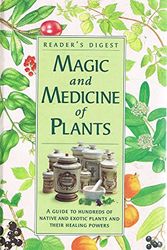 Cover Art for 9780864385604, Reader's Digest Magic and Medicine of Plants by Reader's Digest