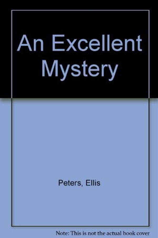 Cover Art for 9780751502213, An Excellent Mystery by Ellis Peters