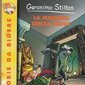 Cover Art for 9788838467806, La mummia senza nome by Geronimo Stilton