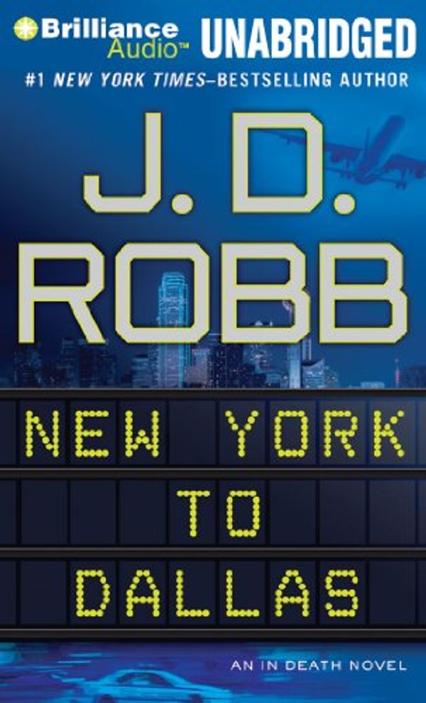 Cover Art for 9781441836342, New York to Dallas by J. D. Robb