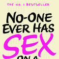 Cover Art for 9780099594758, No-one Ever Has Sex on a Tuesday by Tracy Bloom