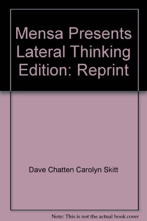 Cover Art for 9780760709955, Mensa Presents Lateral Thinking & Logical Deductions by Dave; Skitt, Carolyn Chatten