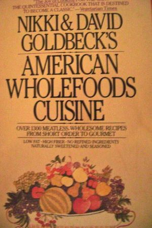 Cover Art for 9780452255821, Nikki and David Goldbeck's American Wholefoods Cuisine by Nikki Goldbeck
