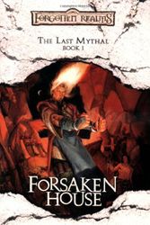 Cover Art for 9780786932603, Forsaken House: The Last Mythal, Book I by Richard Baker