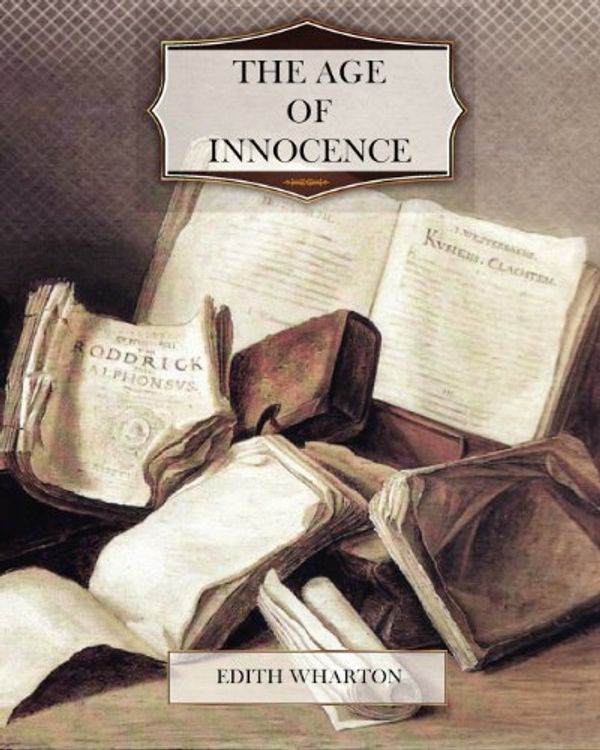 Cover Art for 9781463717711, The Age of Innocence by Edith Wharton