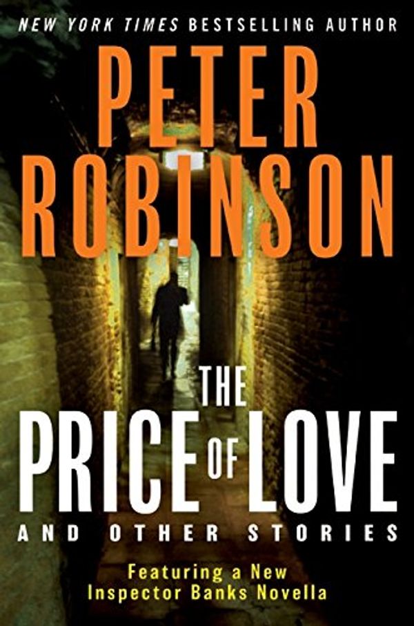Cover Art for 9780061809484, The Price of Love and Other Stories by Peter Robinson