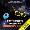 Cover Art for B0BKLQJS3F, Praticamente inofensiva [Mostly Harmless]: O mochileiro das galáxias, Livro 5 [Hitchhiker's Guide to the Galaxy, Book 5] by Douglas Adams