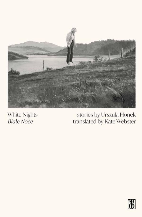 Cover Art for 9781916913004, White Nights by Urszula Honek, Kate Webster, Sean Gasper Bye