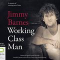 Cover Art for 9781489434289, Working Class Man by Jimmy Barnes