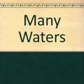 Cover Art for 9780812452624, Many Waters by Madeleine L&Apos;Engle